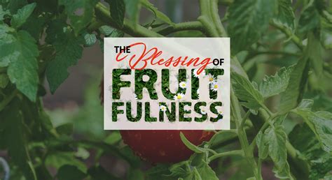 Fruitfulness .